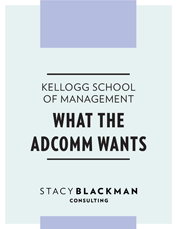 Kellogg School of Management: What the Adcomm Wants