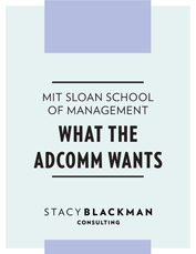 MIT Sloan School of Management: What the Adcomm Wants